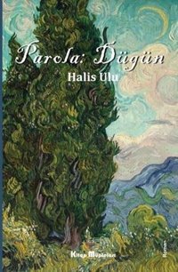Parola: Düğün Halis Ulu Kitap Müptelası Yayınları
