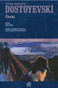Öteki Fyodor Mihayloviç Dostoyevski İletişim Yayınları