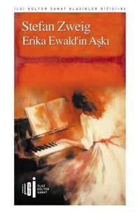 Erika Ewald'ın Aşkı Stefan Zweig İlgi Kültür Sanat Yayınları