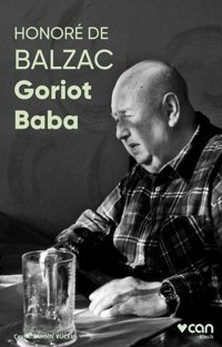 Goriot Baba-Fotoğraflı Klasik Honore de Balzac Can Yayınları