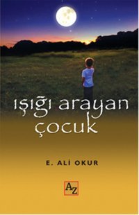 Işığı Arayan Çocuk Ali Okur Az Kitap