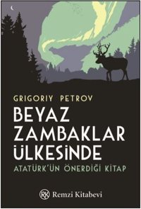 Beyaz Zambaklar Ülkesinde Grigory Petrov Remzi Kitabevi