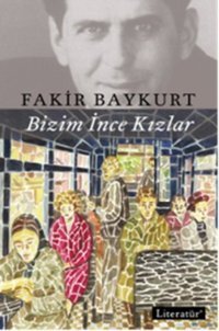 Bizim İnce Kızlar Fakir Baykurt Literatür Yayıncılık