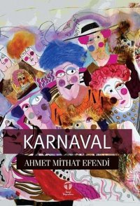Karnaval Ahmet Mithat Efendi Tema Yayınları