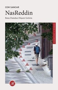 Nasreddin - Bana Damdan Düşeni Getirin Cem Sancar TK Yayınları