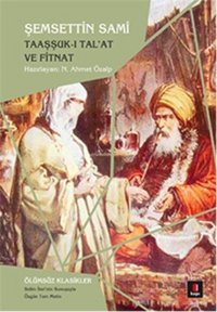 Taaşşuk-ı Tal'at ve Fitnat Şemseddin Sami Kapı Yayınları