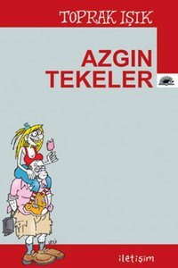 Azgın Tekeler Toprak Işık İletişim Yayınları
