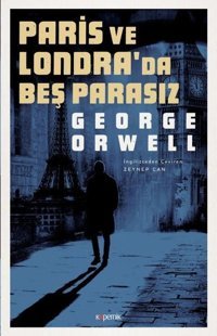 Paris ve Londrada Beş Parasız George Orwell Kopernik Kitap