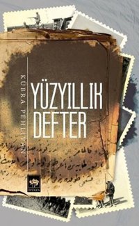 Yüzyıllık Defter Kübra Pehlivan Ötüken Neşriyat