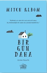Bir Gün Daha Mitch Albom Nemesis Kitap