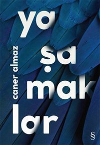 Yaşamaklar Caner Almaz Everest Yayınları