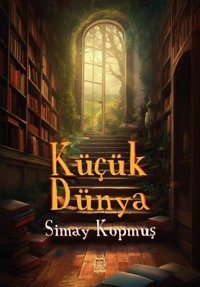 Küçük Dünya Simay Kopmuş Luna Yayınları