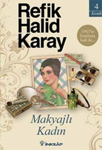 Makyajlı Kadın Refik Halid Karay İnkılap Kitabevi