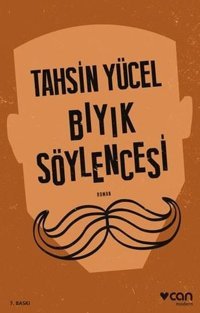 Bıyık Söylencesi Tahsin Yücel Can Yayınları