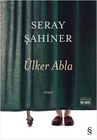 Ülker Abla Seray Şahiner Everest Yayınları