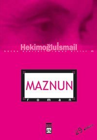 Maznun Hekimoğlu İsmail Timaş Yayınları