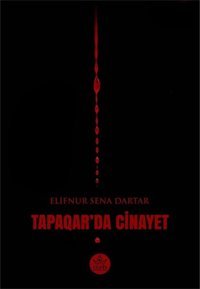 Tapaqar'da Cinayet Elifnur Sena Dartar Elpis Yayınları
