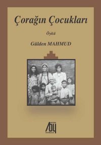 Çorağın Çocukları Gülden Mahmud Baygenç Yayıncılık