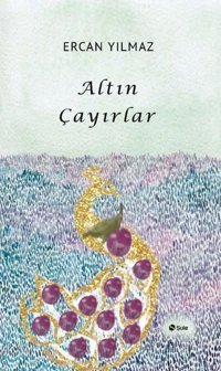 Altın Çayırlar Ercan Yılmaz Şule Yayınları