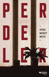 Perdeler Ayşen Bayazıt Melik Can Yayınları