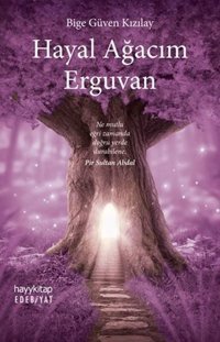 Hayal Ağacım Erguvan Bige Güven Kızılay Hayykitap