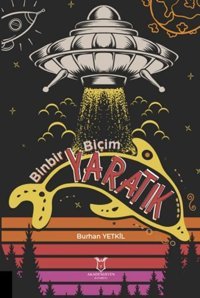 Binbir Biçim Yaratık Burhan Yetkil Akademisyen Kitabevi