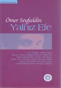 Yalnız Efe Ömer Seyfettin Türk Edebiyatı Vakfı Yayınları