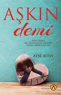 Aşkın Demi Ayşe Altay Ares Kitap