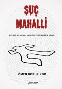 Suç Mahalli Ömer Doruk Koç İkinci Adam Yayınları