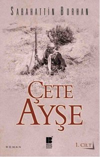 Ayşe Çete 1. Cilt Sabahattin Burhan Bilge Kültür Sanat