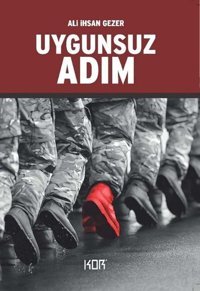 Uygunsuz Adım Ali İhsan Gezer Kor Kitap