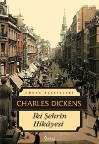 İki Şehrin Hikayesi Charles Dickens İskele Yayıncılık