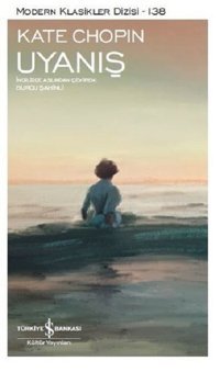 Uyanış-Modern Klasikler Kate Chopin İş Bankası Kültür Yayınları