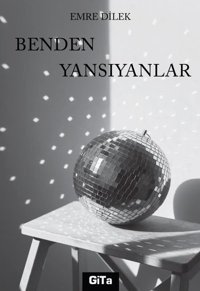 Benden Yansıyanlar Emre Dilek Gita Yayınevi