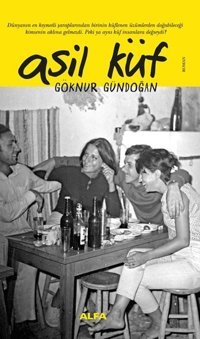 Asil Küf Göknur Gündoğan Alfa Yayıncılık