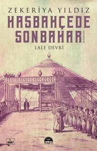 Hasbahçede Sonbahar - Lale Devri Zekeriya Yıldız Martı Yayınları