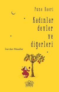 Kadınlar Devler ve Diğerleri - İran'dan Masallar Pune Haeri Nemesis Kitap