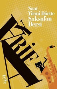 Saat Yirmi Dörtte Saksafon Dersi Arif Ay Bilge Kültür Sanat