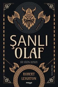 Şanlı Olaf - Bir Viking Romanı Robert Leighton Maya Kitap