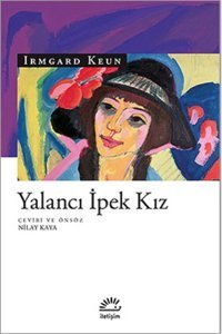 Yalancı İpek Kız Irmgard Keun İletişim Yayınları