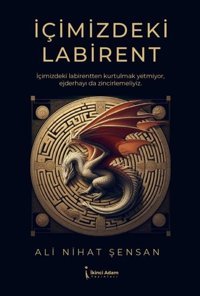 İçimizdeki Labirent Ali Nihat Şensan İkinci Adam Yayınları