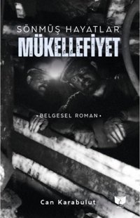 Sönmüş Hayatlar - Mükellefiyet Can Karabulut Ateş Yayınları