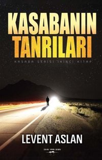 Kasabanın Tanrıları Levent Aslan Sokak Kitapları Yayınları