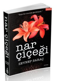 Nar Çiçeği Zeynep Saraç Arunas Yayıncılık