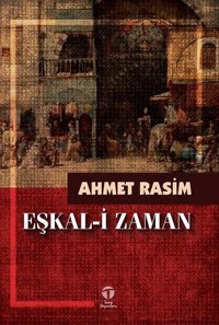 Eşkal-i Zaman Ahmet Rasim Tema Yayınları