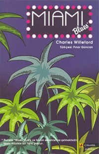 Miami Blues Charles Willeford Çitlembik Yayınları