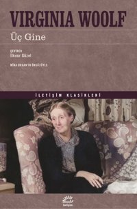 Üç Gine Virginia Woolf İletişim Yayınları