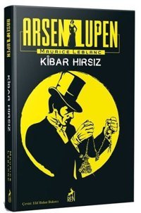 Arsen Lüpen: Kibar Hırsız Maurice Leblanc Ren Kitap
