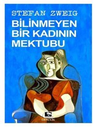 Bilinmeyen Bir Kadının Mektubu Stefan Zweig Çınaraltı Yayınları