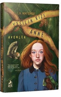 Yeşilin Kızı Anne 2 - Avonlea Lucy Maud Montgomery Ren Kitap